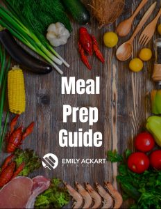 Emily Ackart Fitness and Nutrition Meal Prep Guide